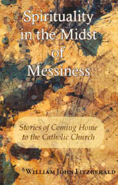 Spirituality in the Midst of Messiness
